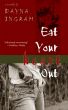 Eat Your Heart Out: a novella by Dayna Ingram