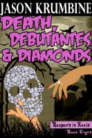 Cover for 'Death, Debutantes and Diamonds (Reapers in Heels #8)'