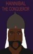 Hannibal The Conqueror by Charles Hinton