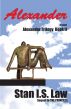 Alexander  [Alexander Trilogy Book Two] by Stan I.S. Law