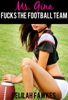 Cover for 'Ms. Gina Fucks the Football Team (Fantasy Roadtrip #1) (Gangbang Erotica)'