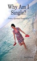 Cover for 'Why am I single? From a Spiritual Perspective.'