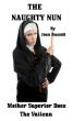 The Naughty Nun: Mother Superior Does The Vatican by Joan Russell