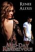 Mid-Day Rendezvous by Renee Alexis