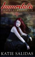 Cover for 'Immortalis (Omnibus Edition, Books 1-3)'