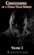 Confessions of a Cuban Cigar Smoker, Volume I by Addiction 