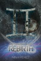 Cover for 'The Twin Prophecies: Rebirth'