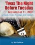 'Twas The Night Before Tuesday September 11, 2001 by Marcia Oliver