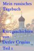 Mein russisches Tagebuch (1) by Detlev Crusius