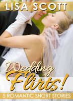 Cover for 'Wedding Flirts! 5 Romantic Short Stories'
