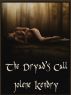 The Dryad's Call by Jolene Kendry