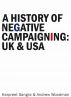 A History of Negative Campaigning UK and USA by Andrew Woodman & Harpreet Sangra