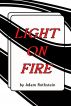 Light on Fire by Adam Rothstein