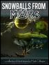 Snowballs from Mars by Mark Gillespie