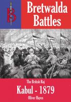 Cover for 'The Battle of Kabul (1879) - part of the Bretwalda Battles series'