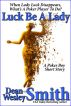 Luck Be A Lady: A Poker Boy story by Dean Wesley Smith