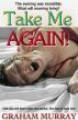 Take Me Again! by Graham Murray