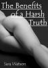The Benefits of a Harsh Truth by Sara Watson