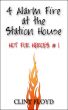 4 Alarm Fire at the Station House - Hot for Heroes #1 - Gay FireFighter Erotica by Clint Floyd