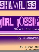 Cover for 'Shameless Girl Gossip Short Stories #2: Give Me a Taste'