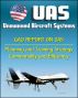 Unmanned Aircraft Systems (UAS): Comprehensive Planning and Training Strategy Needed to Support Growing Inventories, Greater Commonality and Efficiencies among Unmanned Aircraft Systems by Progressive Management