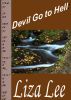 Devil Go To Hell: My 30-Day Faith Walk with God by Jirehis 