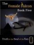The Female Falcon - Book Five (Truth is the Soul of the Sun) by Maria Isabel Pita