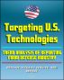 2011 Targeting U.S. Technologies: A Trend Analysis of Reporting from Defense Industry - DSS Protection of National Security Classified Information from Espionage, Sabotage, and Terrorism by Progressive Management
