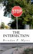 The Intersection by Brendan Myers