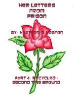 Cover for 'Her Letters from Prison - Part 4:  Recycled - Second Time Around'