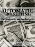 Automatic Budgeting: the guide to worry free budgets by J. R. See