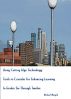 Using Cutting-Edge Technology: Tools to Consider for Enhancing Learning In Grades Six through Twelve by Michael Mazyck