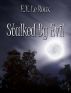 Stalked By Evil by Eileen Le Roux