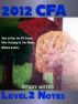 CFA 2012 - Level 2 : How to Pass the CFA Exams After Studying for Two Weeks Without Anxiety by T SMITH