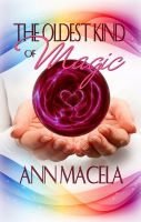 Cover for 'The Oldest Kind Of Magic'