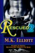 Rescued II (Sexy Stories of Women in Danger) by M.K. Elliott