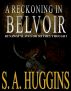 A Reckoning in Belvoir by S.A. Huggins