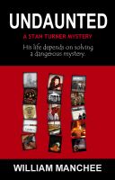 Cover for 'Undaunted, A Stan Turner Mystery Vol 1'