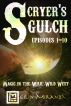 Scryer's Gulch: Magic in the Wild, Wild West - Episodes 1-10 by MeiLin Miranda