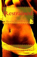 Cover for 'Restrained: Chained to the Wall Erotic Series Book 3'