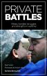Private Battles: Military Families' Strengths and Struggles in a Time of War by The Dallas Morning News 