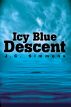 Icy Blue Descent (Book 4 of the Jay Leicester Mysteries Series) Special Preview Edition by JC Simmons