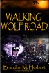 Walking Wolf Road by Brandon M. Herbert