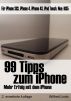 99 Tipps zum iPhone â€“ FÃ¼r mehr Erfolg mit dem iPhone by Wilfred Lindo