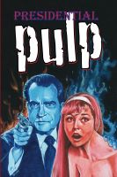 Cover for 'Presidential Pulp'