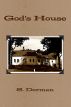 God's House by S. Dorman