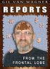 Reports From The Frontal Lobe by Gil VanWagner