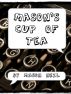Mason's Cup of Tea by Mason Neil