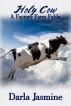 Holy Cow by Darla Jasmine