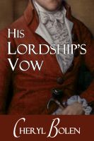 Cover for 'His Lordship's Vow (Regency Romance Short Novel)'